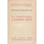 Trent'anni di vita letteraria. Vol. I - La partenza a gonfie vele