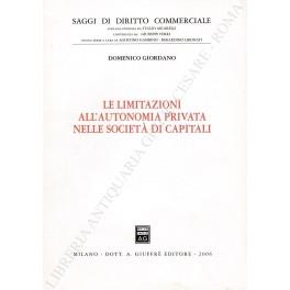 Le limitazioni dell'autonomia privata nelle società di capitali - Domenico Giordano - copertina