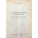 La giurisdizione volontaria. Procedure e provvedimenti della Camera di Consiglio. Manuale teorico-pratico con formulario