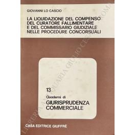 La liquidazione del compenso del curatore fallimentare e del commissario giudiziale nelle procedure concorsuali - Giovanni Lo Cascio - copertina