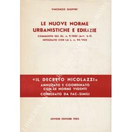 Le nuove norme urbanistiche e edilizie. Commento del Dl. n. 9/1982 (Artt. 6-9) integrato con la L. n. 94/1982. Terzo aggiornamento - Vincenzo Giuffrè - copertina