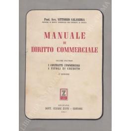 Manuale di diritto commerciale. Vol. I - L'impresa commerciale. Le società commerciali. Vol. II - I contratti commerciali. I titoli di credito - Vittorio Salandra - copertina
