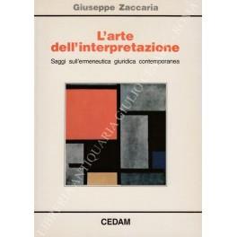 L' arte dell'interpretazione. Saggi sull'ermeneutica giuridica contemporanea - Giuseppe Zaccaria - copertina