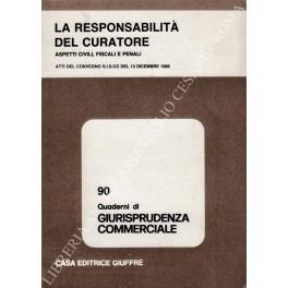 La responsabilità del curatore. Aspetti civili, fiscali e penali. Atti del convegno S.I.S.CO del 13 dicembre 1986 - copertina