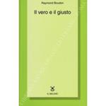 Il vero e il giusto. Saggi sull'obbiettività dei valori e della conoscenza