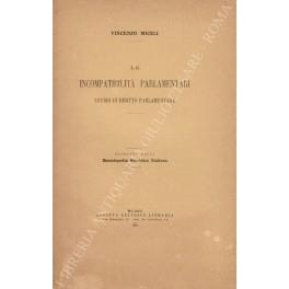 Le incompatibilità parlamentari. Studio di diritto parlamentare - copertina