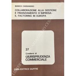 Collaborazione alla gestione e finanziamento d'impresa: il factoring in Europa - Bianca Cassano - copertina