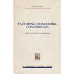 Factoring, franchising, concorrenza. (Studi su momenti della vita dell'impresa)