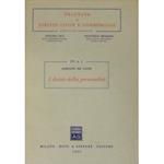 I diritti della personalità. Vol. I - Teoria generale. Diritto alla vita e all'integrità fisica. Diritto sulle parti staccate del corpo e sul cadavere. Diritto alla libertà. Diritto all'onore alla riservatezza. Vol. II - Diritto all'identità personale.