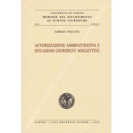 Autorizzazione amministrativa e situazioni giuridiche soggettive - Fabrizio Fracchia - copertina