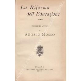 La riforma dell'educazione. Pensieri ed appunti - Angelo Mosso - copertina