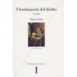 I fondamenti del diritto. Antologia. A cura di Paola Negro - Hugo Grotius - copertina