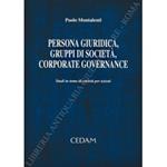 Persona giuridica, gruppi di società, corporate governance. Studi in tema di società per azioni