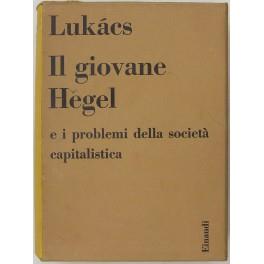 Il giovane Hegel e i problemi della società capitalistica - copertina
