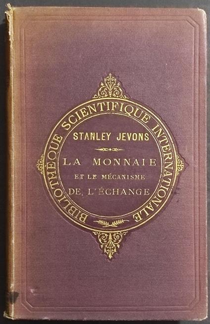 La Monnaie et le Mecanisme ded l'Echange - W. Stanley Jevons - copertina
