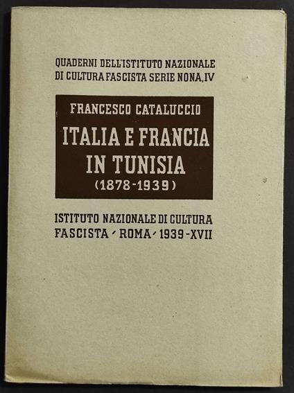 Italia e Francia in Tunisia 1878-1939 - Francesco Cataluccio - copertina