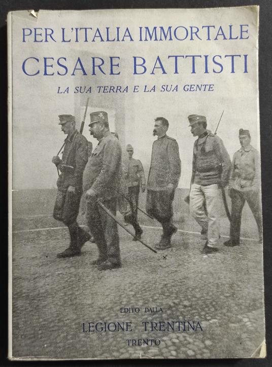 Per l'Italia Immortale Cesare Battisti - Oreste Ferrari - copertina