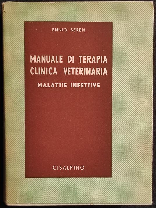 Manuale di Terapia Clinica Veterinaria - Ennio Seren - copertina