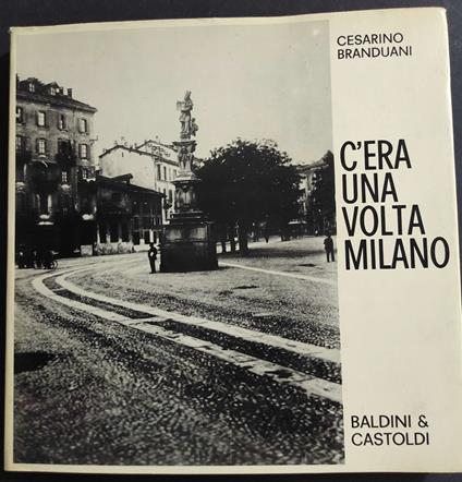 C'Era una Volta Milano - Cesarino Branduani - copertina