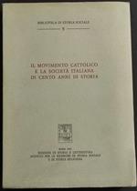 Il Movimento Cattolico e la Società Italiana in Cento Anni di Storia