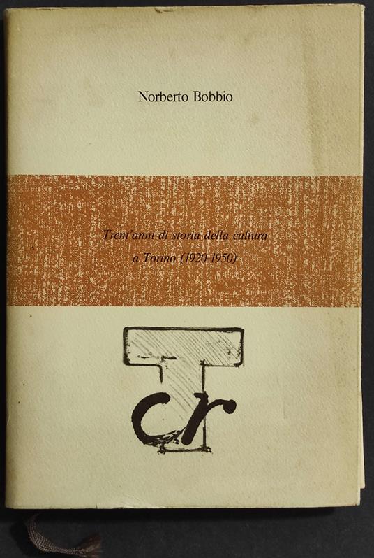 Trent'Anni di Storia della Cultura a Torino 1920-1950 - Norberto Bobbio - copertina