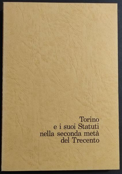 Torino e i Suoi Statuti nella Seconda Metà del Trecento - copertina