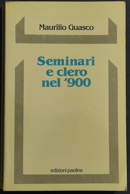 Seminari e Clero nel '900 - Maurilio Guasco - copertina