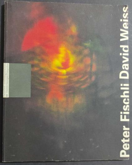 Peter Fischli David Weiss - copertina