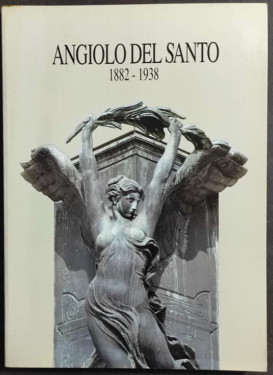Angiolo del Santo 1882-1938 - P. Carlo Santini - copertina