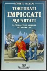 Torturati Impiccati Squartati
