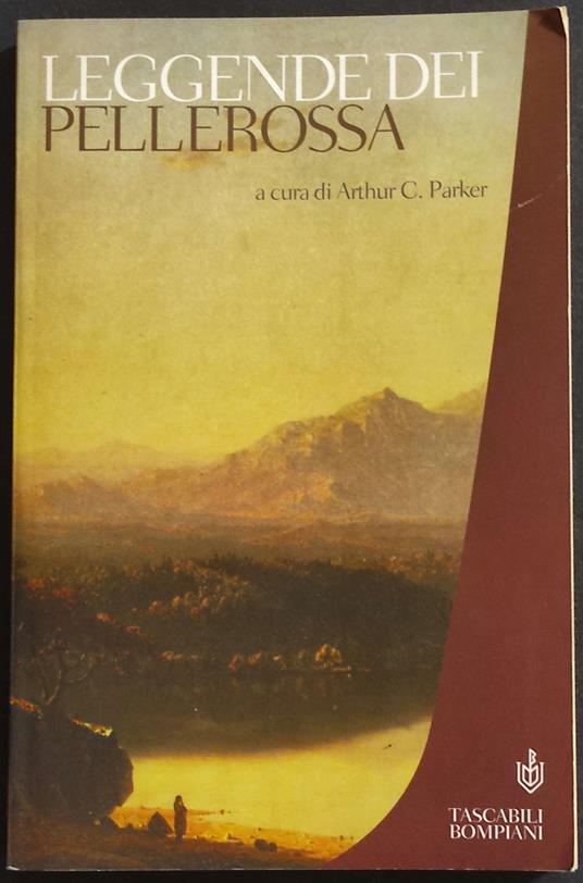 Leggende dei Pellerossa - Arthur C. Parker - copertina