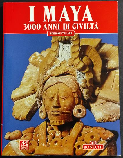 I Maya 3000 Anni di Civiltà - Mercedes De La Garza - copertina