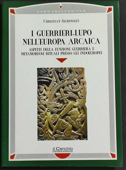 I Guerrieri-Lupo nell'Europa Arcaica - Christian Sighinolfi - copertina