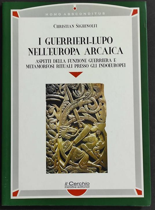 I Guerrieri-Lupo nell'Europa Arcaica - Christian Sighinolfi - copertina