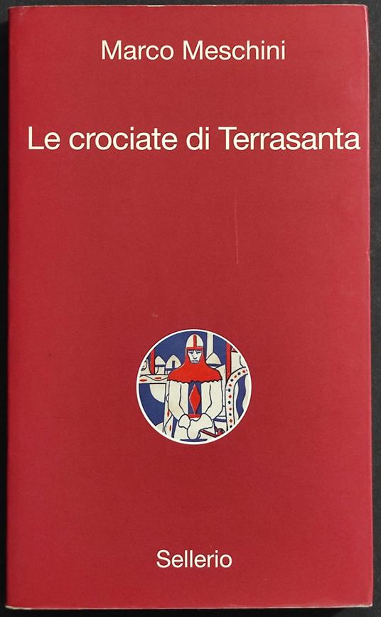 Le Crociate di Terrasanta - Marco Meschini - copertina
