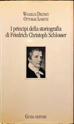 I principi della storiografia di Fredrich Christoph Schlosser