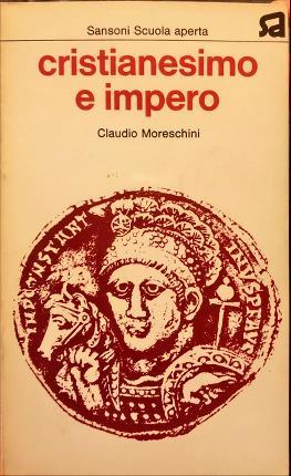 Cristianesimo e impero - Claudio Moreschini - copertina