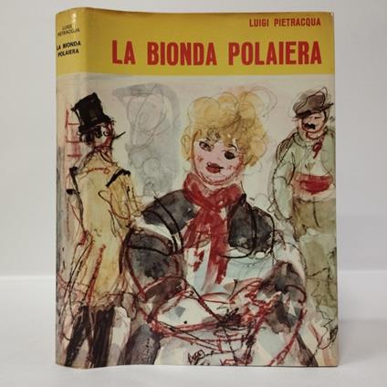 La bionda polaiera - Luigi Pietracqua - copertina
