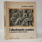 L' allestimento scenico. Lo spettacolo nell'età classica