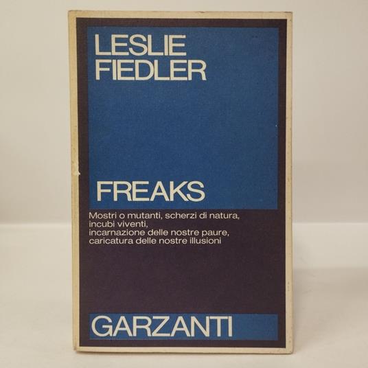 Freaks, miti e immagini dell'io segreto - Leslie Fiedler - copertina