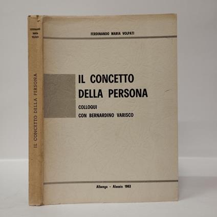 Il concetto della persona. Colloqui con Bernardino Varisco - copertina