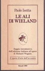 Le ali di Wieland Saggio introduttivo dell'edizione italiana all'opera di Richard Wagner, L'opera d'arte dell'avvenire