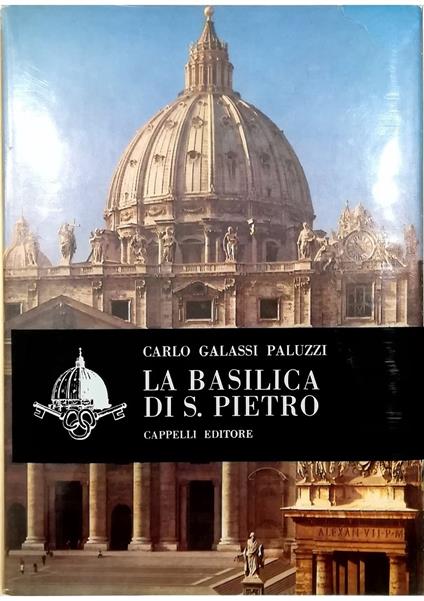 La Basilica di S. Pietro - Carlo Galassi Paluzzi - copertina