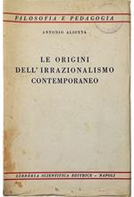 Le origini dell'irrazionalismo contemporaneo