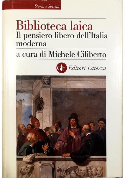 Biblioteca laica Il pensiero libero dell'Italia moderna - copertina