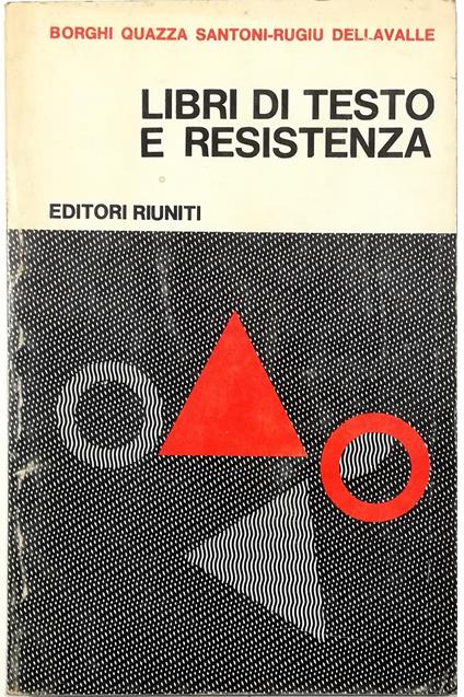 Libri di testo e Resistenza Atti del convegno nazionale tenuto a Ferrara il 14-15 novembre 1970 - copertina
