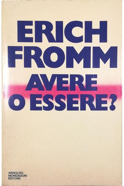 Avere o essere? - Erich Fromm - copertina