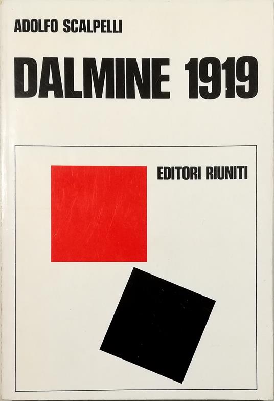 Dalmine 1919 Storia e mito di uno sciopero «rivoluzionario» - Adolfo Scalpelli - copertina