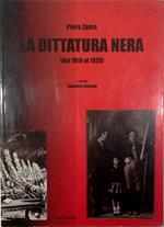 La dittatura nera (dal 1919 al 1925) Un inedito scritto dall'Autore nel 1925