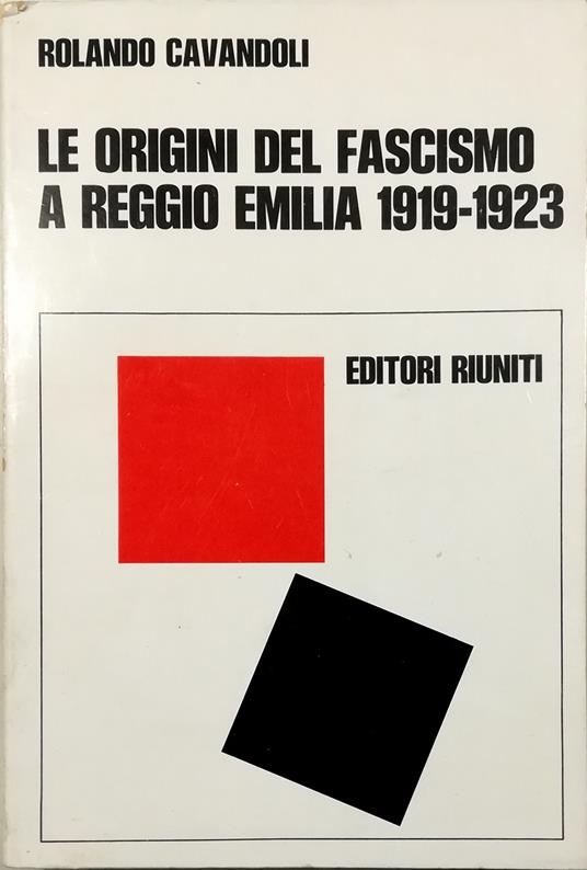Le origini del fascismo a Reggio Emilia 1919-1923 - copertina